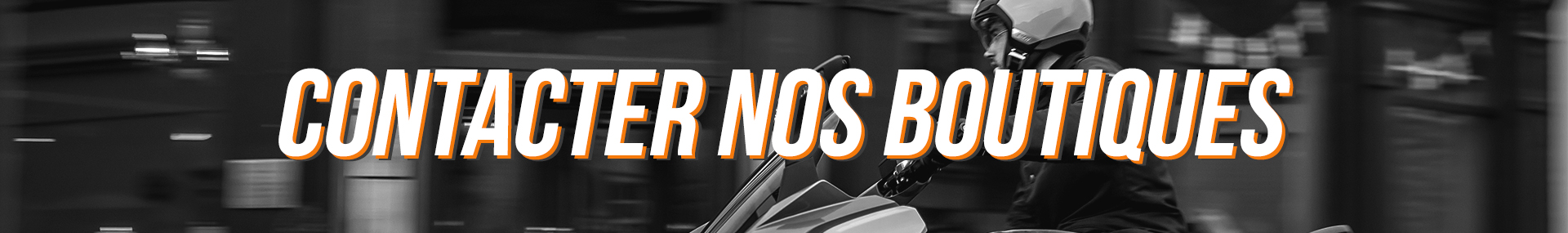 Contacter nos boutiques
